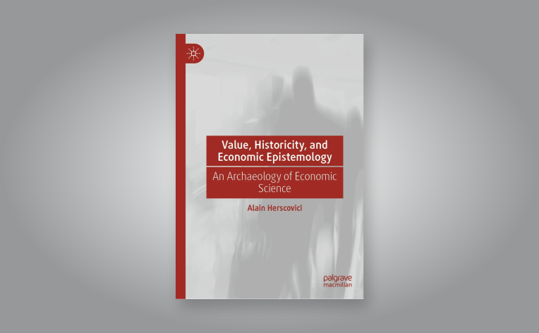 Nova publicação – Add to Wishlist Value, Historicity, and Economic Epistemology: An Archaeology of Economic Science