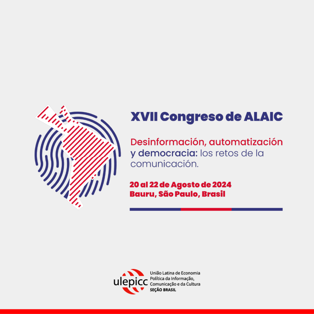 Chamada de Trabalhos para o XVII Congresso ALAIC: Desafios da Comunicação na Era Digital
